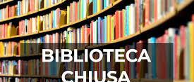 Chiusura Biblioteca